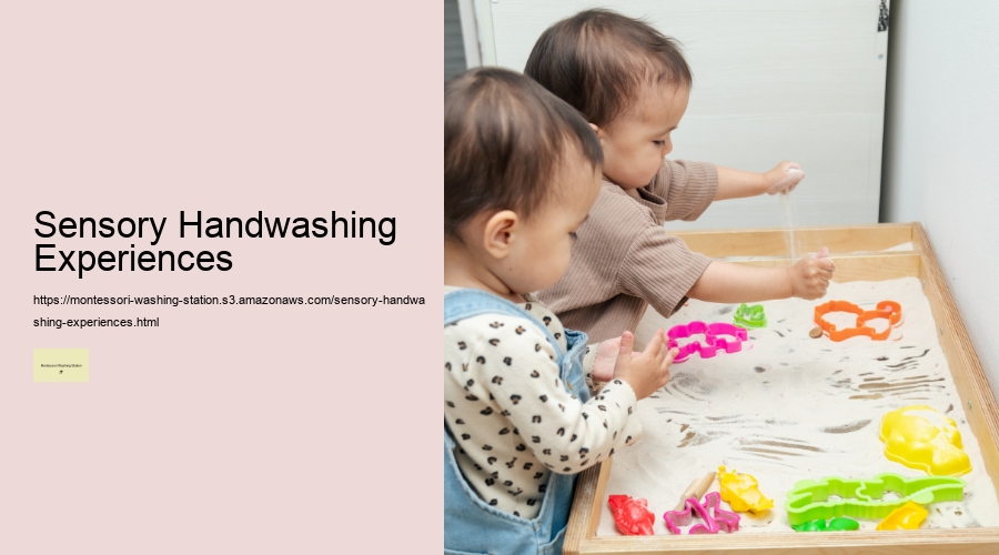 Sensory Handwashing Experiences
